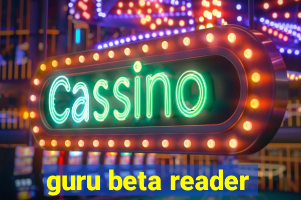 guru beta reader